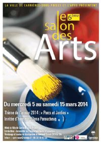 6ème Salon des Arts. Du 5 au 15 mars 2014 à Carrières-sous-Poissy. Yvelines. 